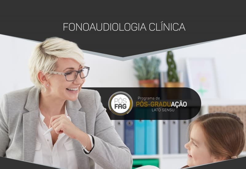 Pós FAG: Especialização em Fonoaudiologia Clínica 