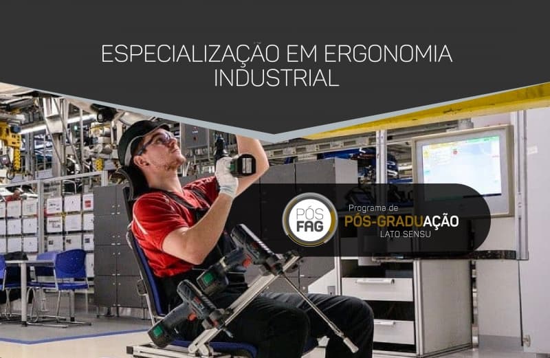 Pós FAG: Especialização em Ergonomia Industrial